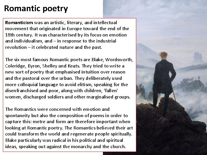 Romantic poetry Romanticism was an artistic, literary, and intellectual movement that originated in Europe