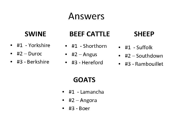 Answers SWINE • #1 - Yorkshire • #2 – Duroc • #3 - Berkshire Answers SWINE • #1 - Yorkshire • #2 – Duroc • #3 - Berkshire