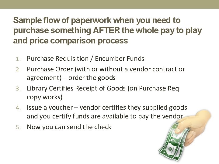 Sample flow of paperwork when you need to purchase something AFTER the whole pay