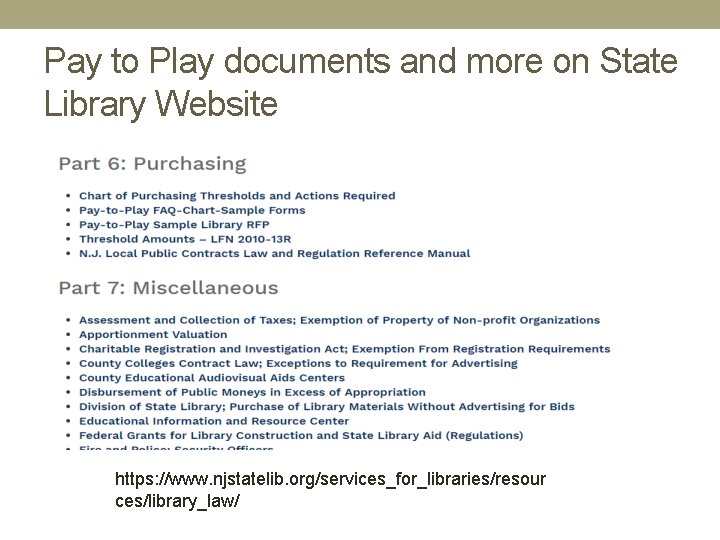Pay to Play documents and more on State Library Website https: //www. njstatelib. org/services_for_libraries/resour