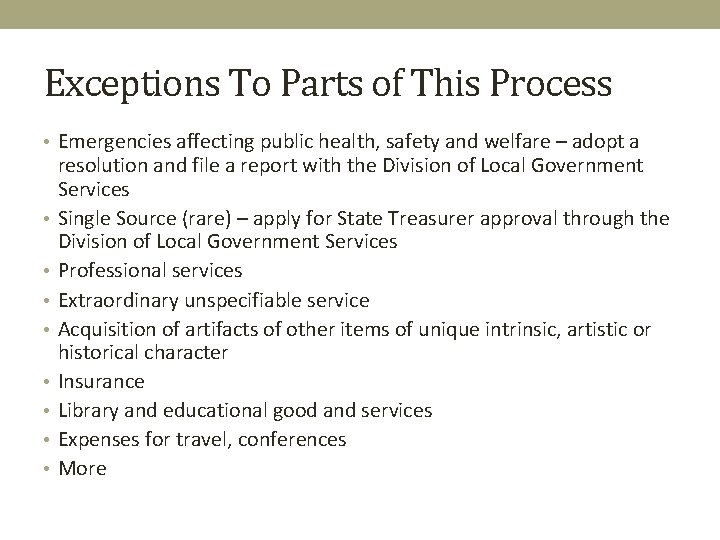 Exceptions To Parts of This Process • Emergencies affecting public health, safety and welfare