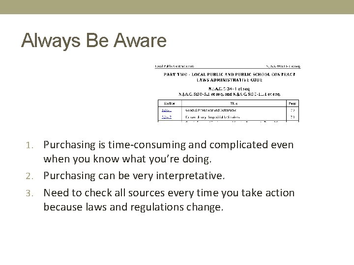 Always Be Aware 1. Purchasing is time-consuming and complicated even when you know what