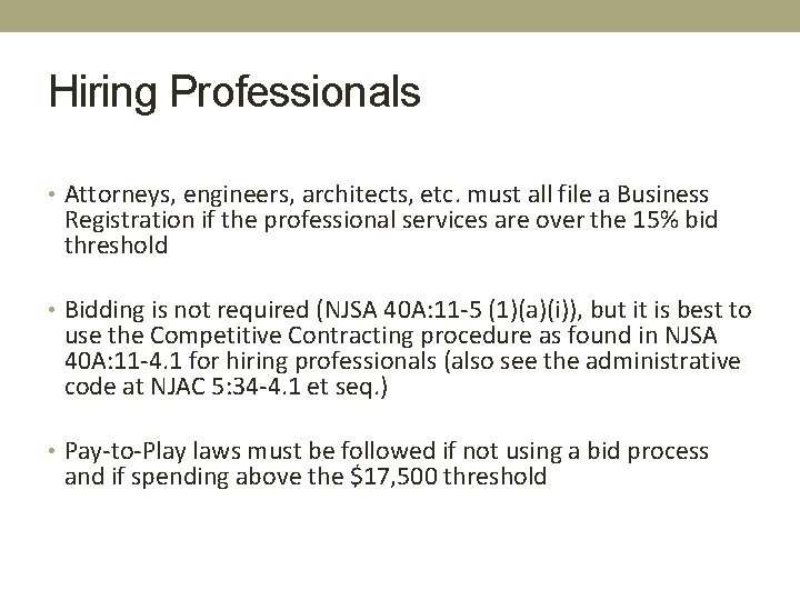 Hiring Professionals • Attorneys, engineers, architects, etc. must all file a Business Registration if
