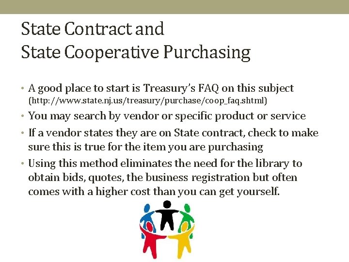 State Contract and State Cooperative Purchasing • A good place to start is Treasury’s