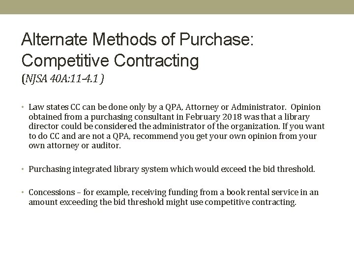 Alternate Methods of Purchase: Competitive Contracting (NJSA 40 A: 11 -4. 1 ) •