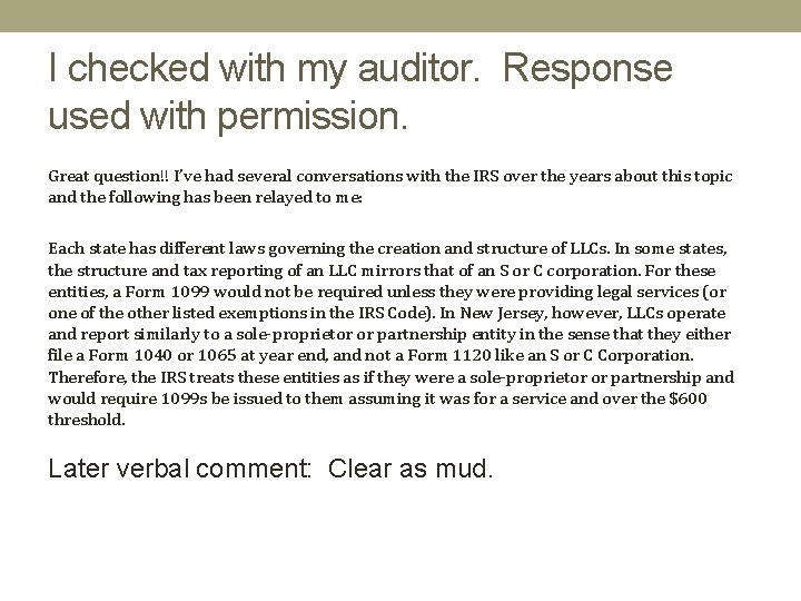 I checked with my auditor. Response used with permission. Great question!! I’ve had several
