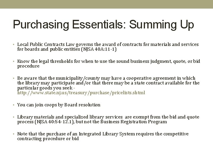 Purchasing Essentials: Summing Up • Local Public Contracts Law governs the award of contracts