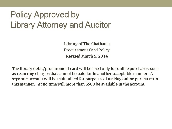 Policy Approved by Library Attorney and Auditor Library of The Chathams Procurement Card Policy
