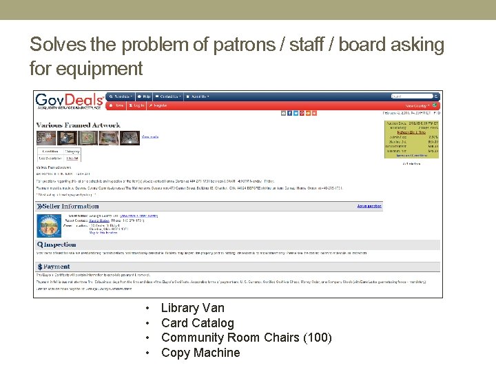 Solves the problem of patrons / staff / board asking for equipment • •