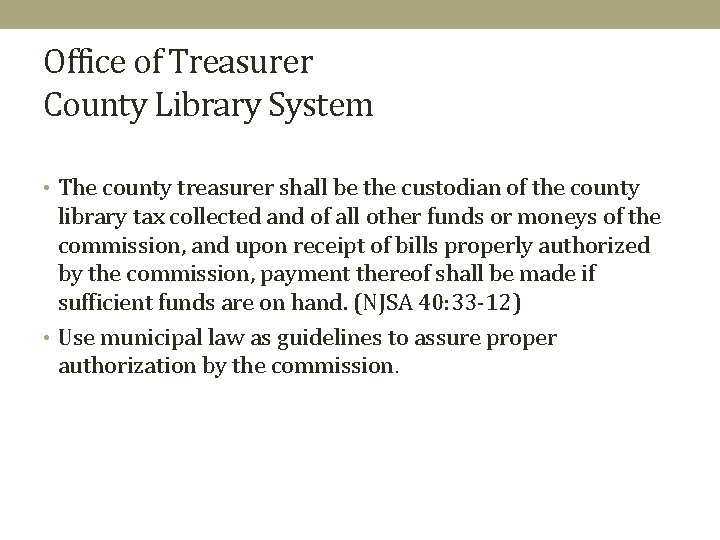 Office of Treasurer County Library System • The county treasurer shall be the custodian