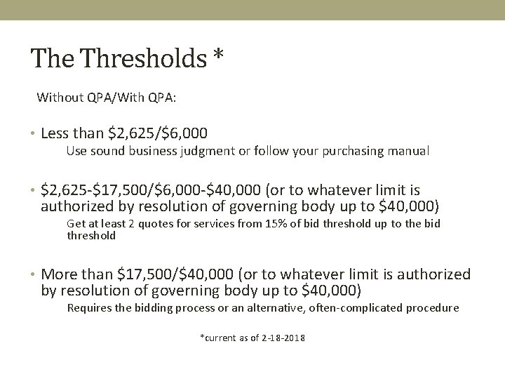 The Thresholds * Without QPA/With QPA: • Less than $2, 625/$6, 000 Use sound