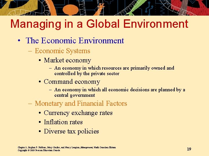 Managing in a Global Environment • The Economic Environment – Economic Systems • Market