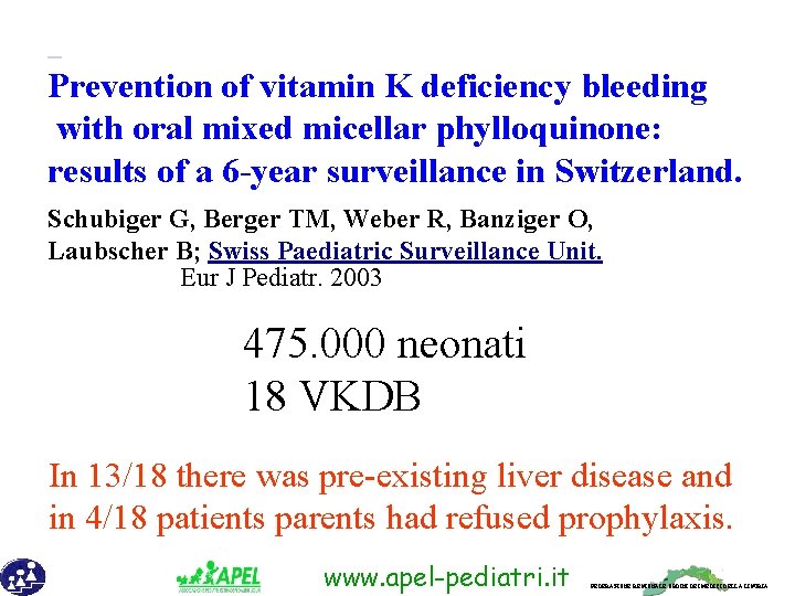  Prevention of vitamin K deficiency bleeding with oral mixed micellar phylloquinone: results of