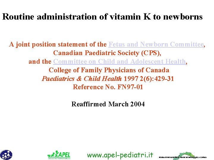 Routine administration of vitamin K to newborns A joint position statement of the Fetus