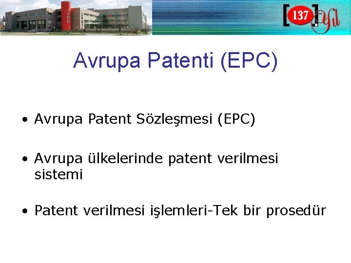 Avrupa Patenti (EPC) • Avrupa Patent Sözleşmesi (EPC) • Avrupa ülkelerinde patent verilmesi sistemi