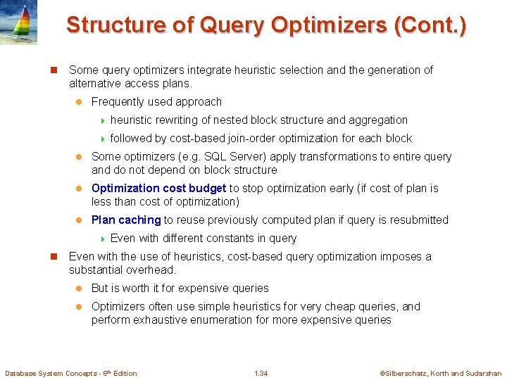 Structure of Query Optimizers (Cont. ) n Some query optimizers integrate heuristic selection and