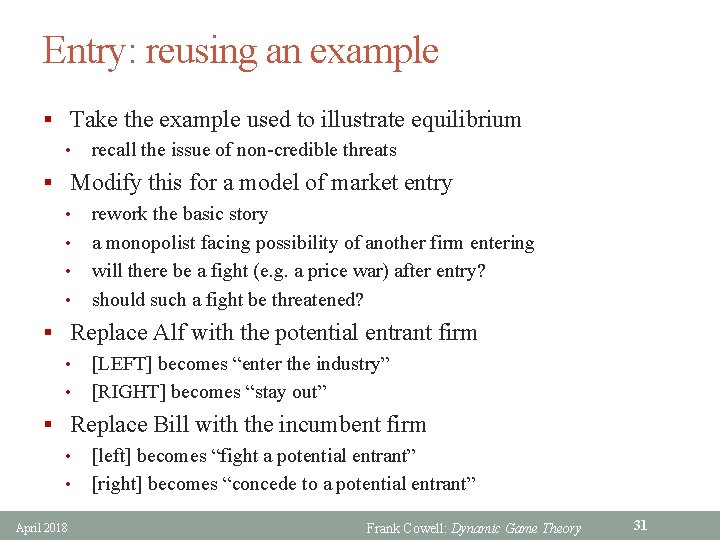 Entry: reusing an example § Take the example used to illustrate equilibrium • recall