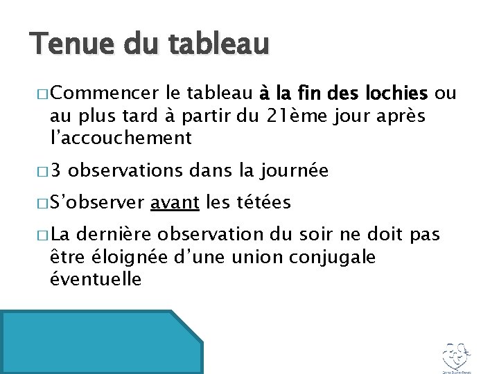 Tenue du tableau � Commencer le tableau à la fin des lochies ou au