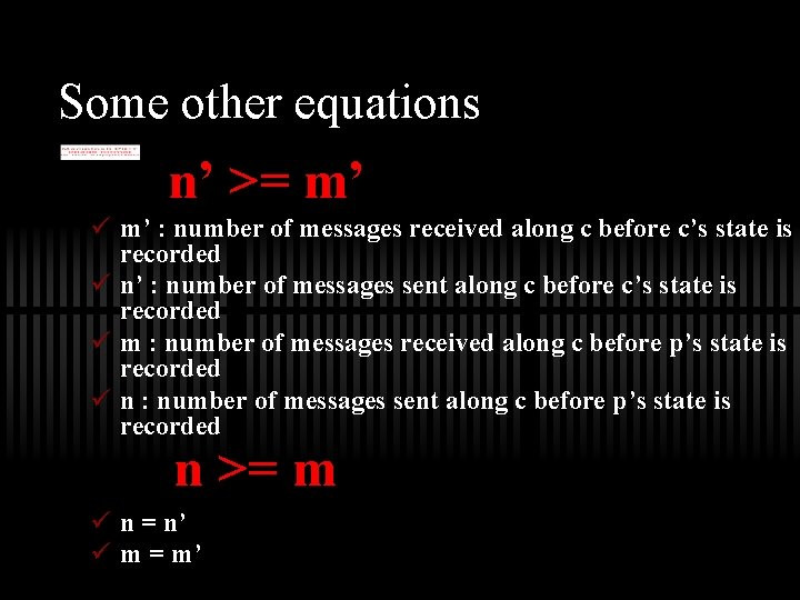 Some other equations n’ >= m’ ü m’ : number of messages received along