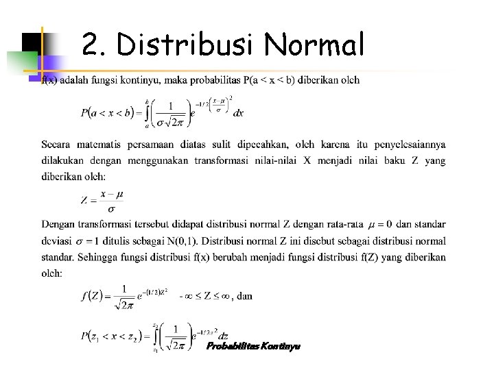 2. Distribusi Normal Probabilitas Kontinyu 