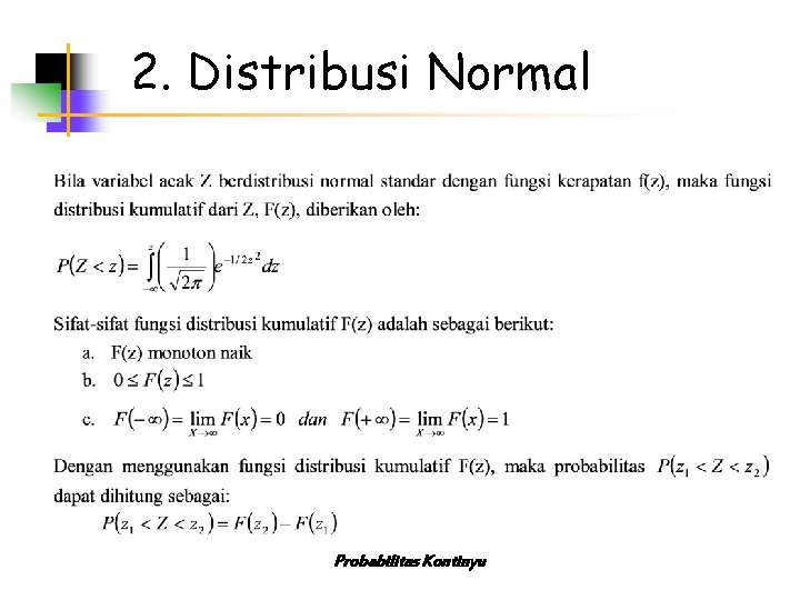 2. Distribusi Normal Probabilitas Kontinyu 