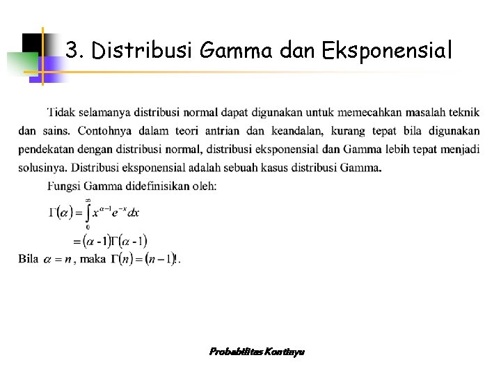 3. Distribusi Gamma dan Eksponensial Probabilitas Kontinyu 