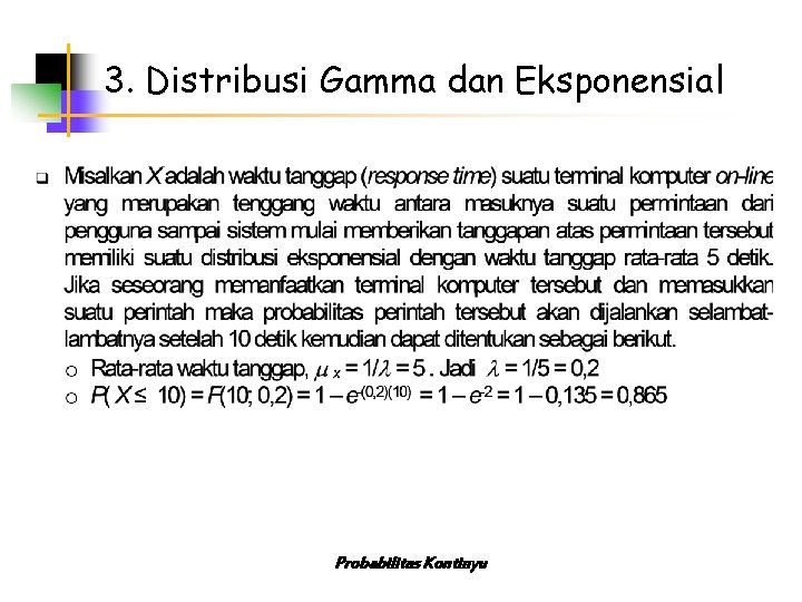 3. Distribusi Gamma dan Eksponensial Probabilitas Kontinyu 