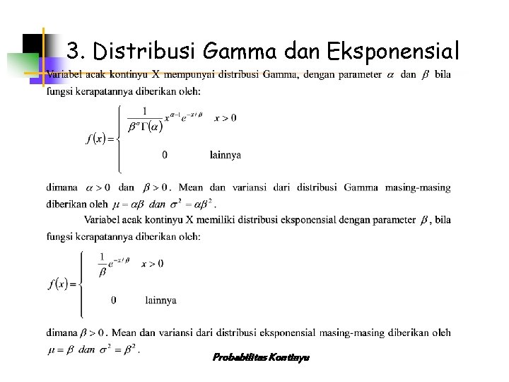 3. Distribusi Gamma dan Eksponensial Probabilitas Kontinyu 