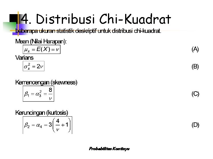 4. Distribusi Chi-Kuadrat Probabilitas Kontinyu 