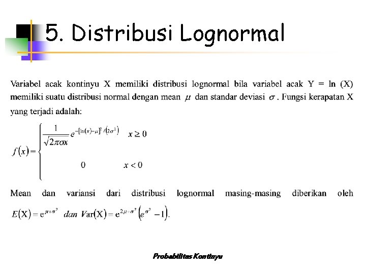 5. Distribusi Lognormal Probabilitas Kontinyu 