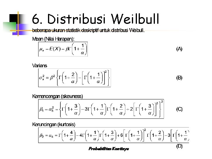 6. Distribusi Weilbull Probabilitas Kontinyu 