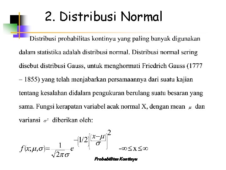2. Distribusi Normal Probabilitas Kontinyu 