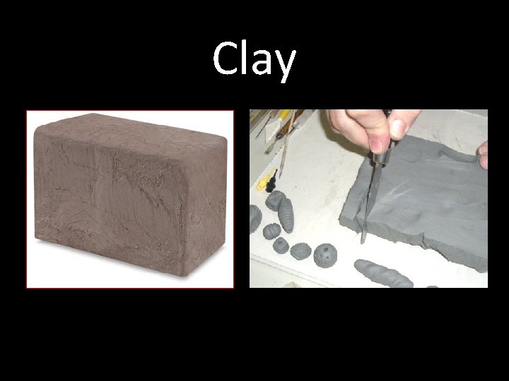 Clay Clay