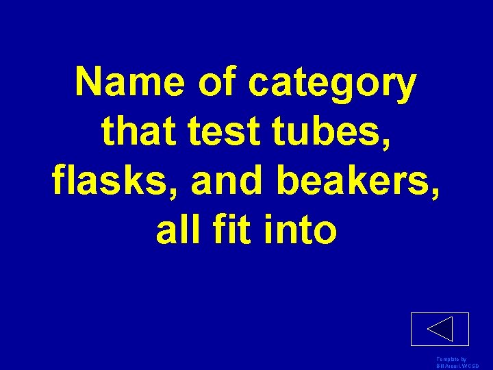 Name of category that test tubes, flasks, and beakers, all fit into Template by