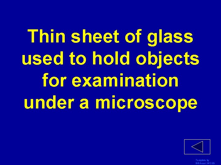 Thin sheet of glass used to hold objects for examination under a microscope Template