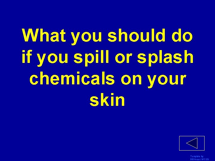 What you should do if you spill or splash chemicals on your skin Template