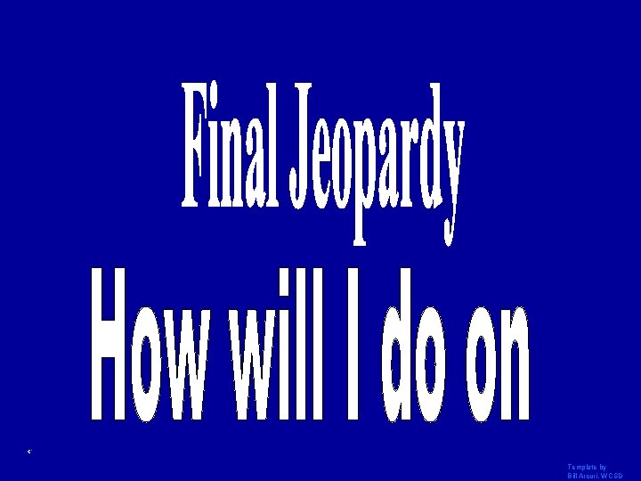 Template by Bill Arcuri, WCSD 