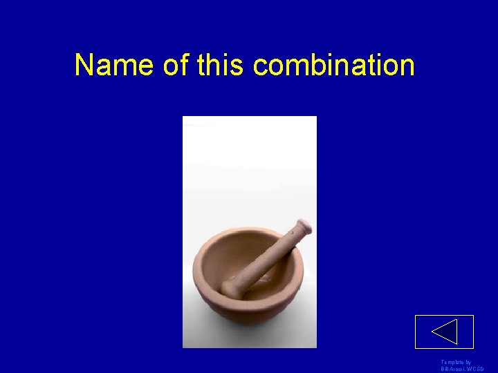 Name of this combination Template by Bill Arcuri, WCSD 