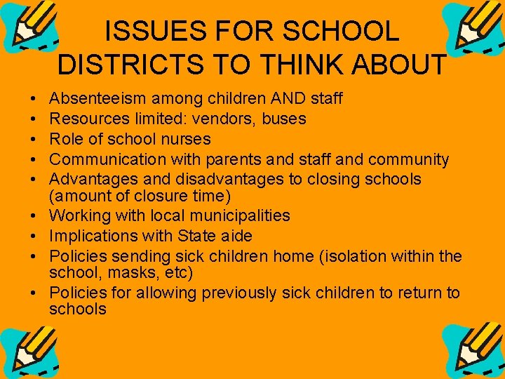 ISSUES FOR SCHOOL DISTRICTS TO THINK ABOUT • • • Absenteeism among children AND