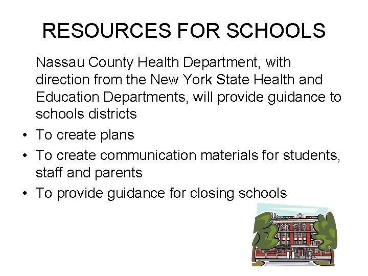 RESOURCES FOR SCHOOLS Nassau County Health Department, with direction from the New York State