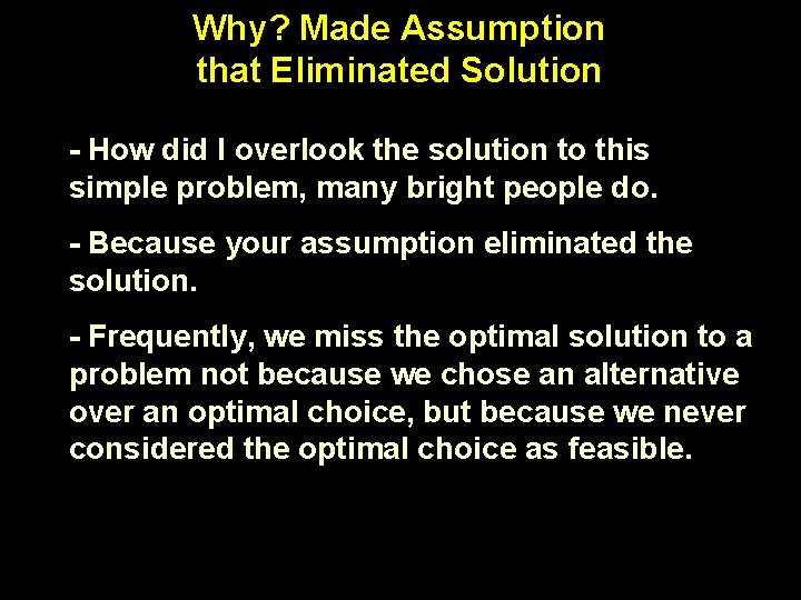 Why? Made Assumption that Eliminated Solution - How did I overlook the solution to