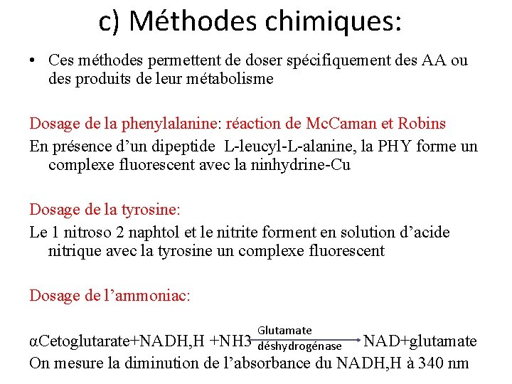 c) Méthodes chimiques: • Ces méthodes permettent de doser spécifiquement des AA ou des