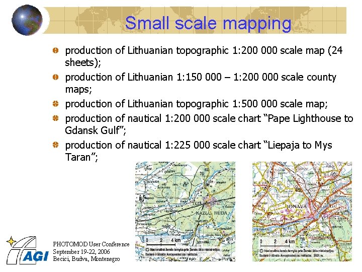 Small scale mapping production of Lithuanian topographic 1: 200 000 scale map (24 sheets);