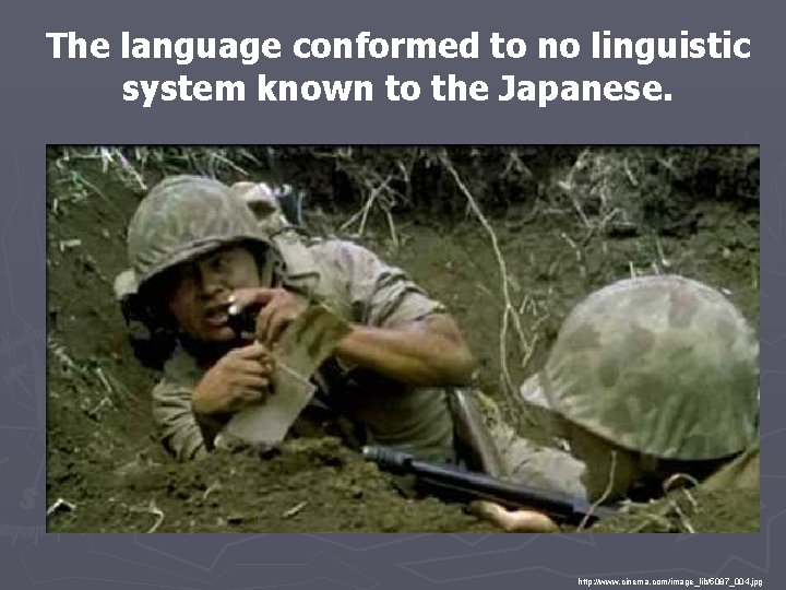 The language conformed to no linguistic system known to the Japanese. http: //www. cinema.