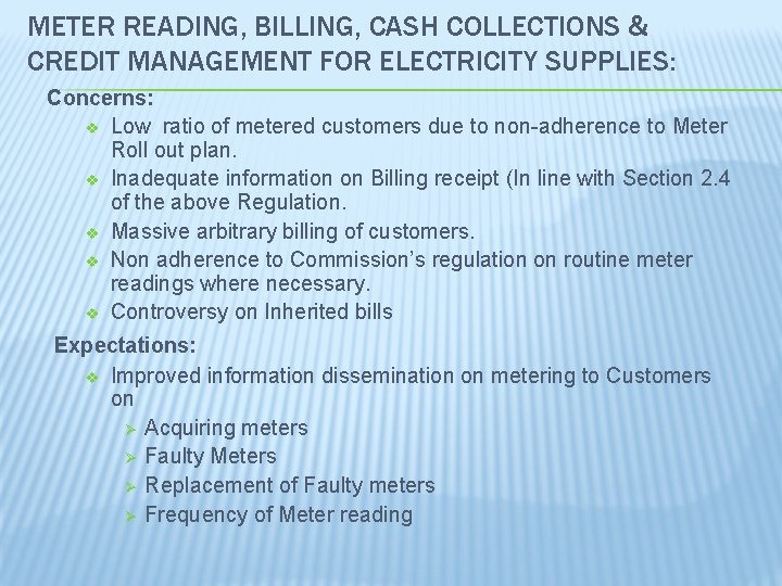 METER READING, BILLING, CASH COLLECTIONS & CREDIT MANAGEMENT FOR ELECTRICITY SUPPLIES: Concerns: v Low