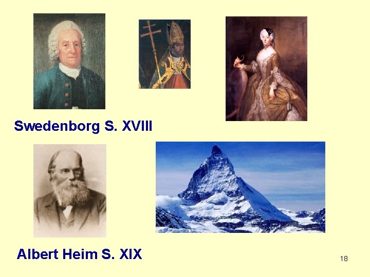 Swedenborg S. XVIII Albert Heim S. XIX 18 