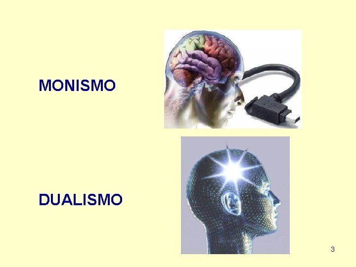 MONISMO DUALISMO 3 