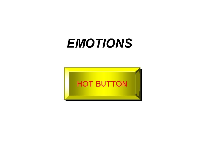 EMOTIONS HOT BUTTON 