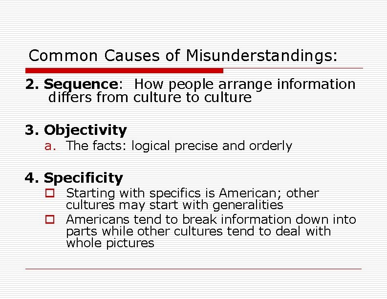 Common Causes of Misunderstandings: 2. Sequence: How people arrange information differs from culture to