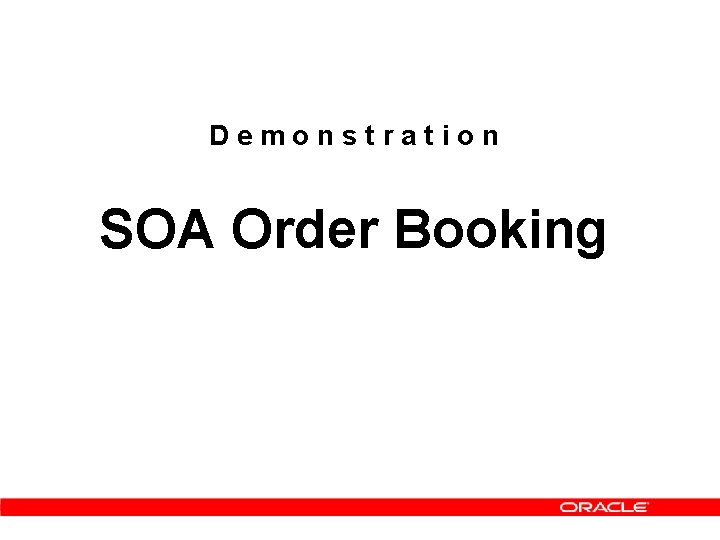 Demonstration SOA Order Booking 